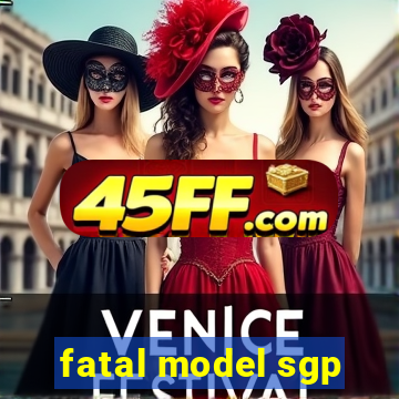 fatal model sgp
